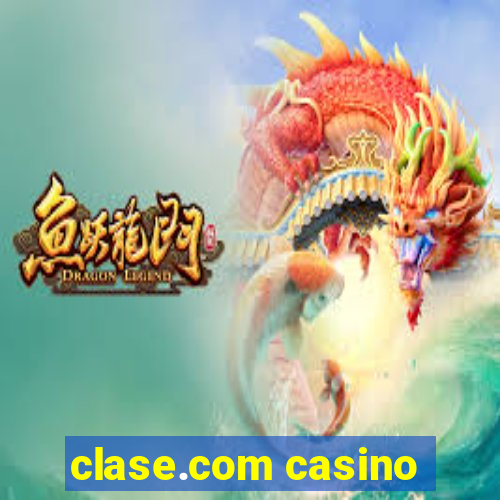 clase.com casino